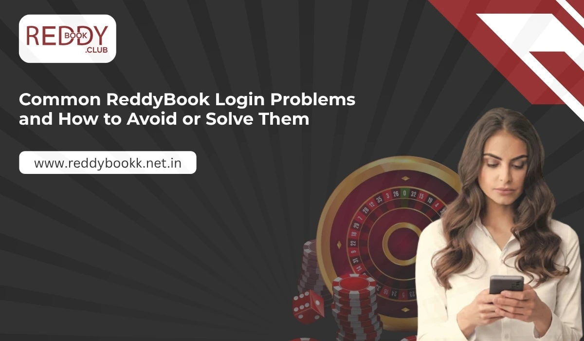 Common ReddyBook Login Problems and How to Avoid or Solve Them