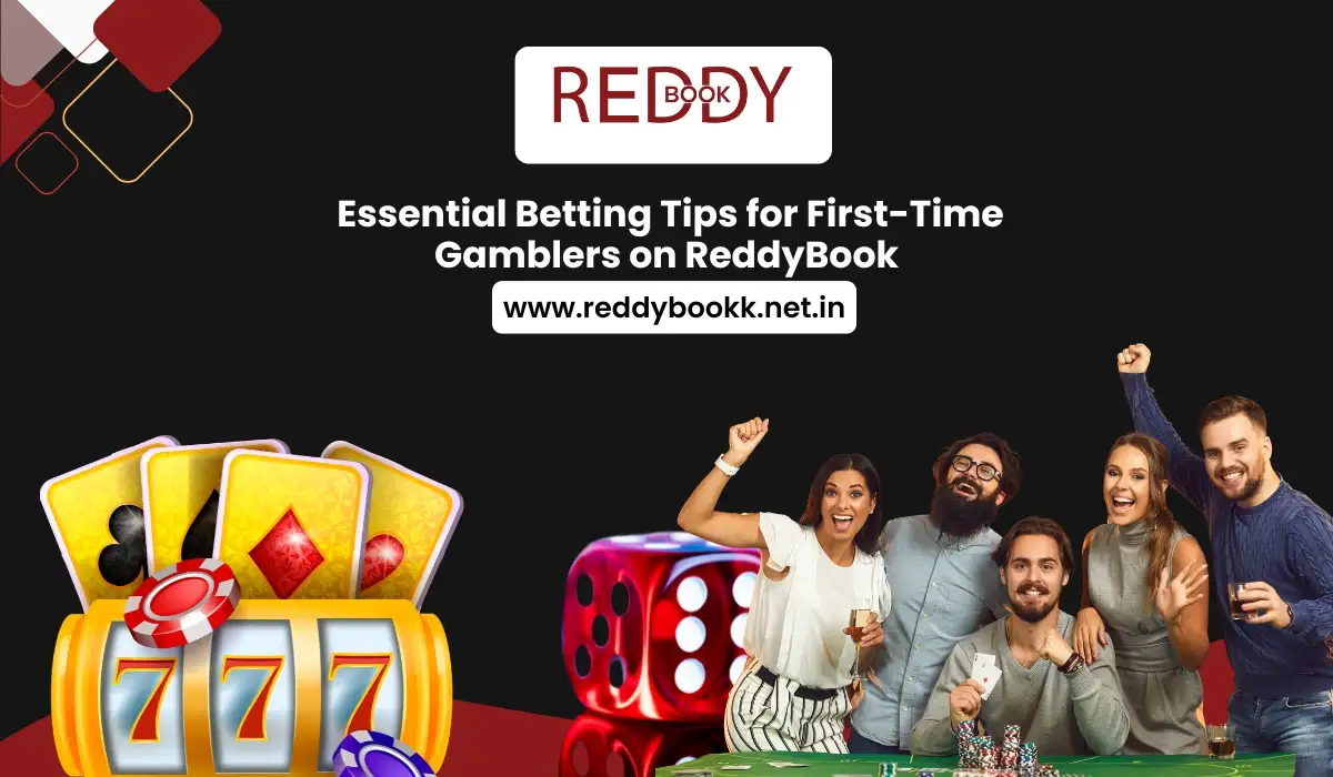 Essential Betting Tips for First-Time Gamblers on ReddyBook