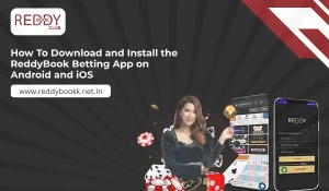 How To Download and Install the ReddyBook Betting App on Android and iOS