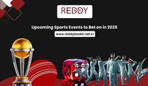 Upcoming Sports Events to Bet on in 2025 with Reddybook