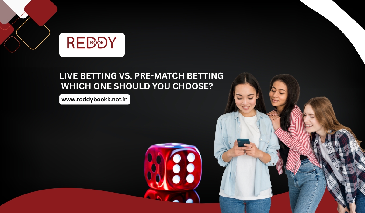 Live Betting vs. Pre-Match Betting – Which One Should You Choose?