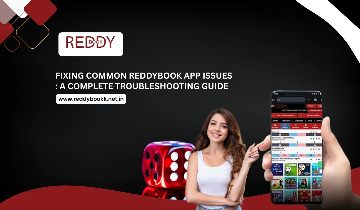 Fixing Common ReddyBook App Issues: A Complete Troubleshooting Guide