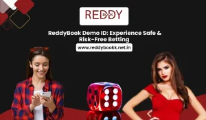 ReddyBook Demo ID: Experience Safe & Risk-Free Betting