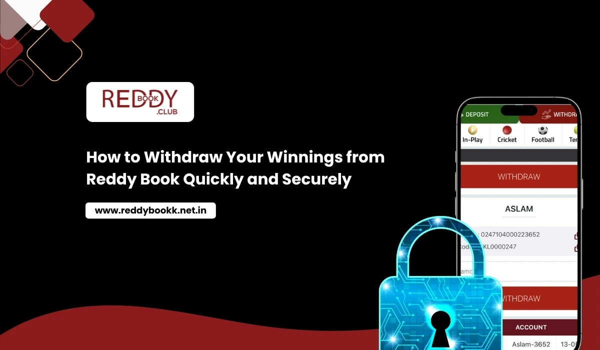 How to Withdraw Your Winnings from Reddy Book Quickly and Securely