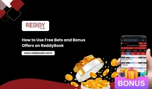 How to Use Free Bets and Bonus Offers on ReddyBook