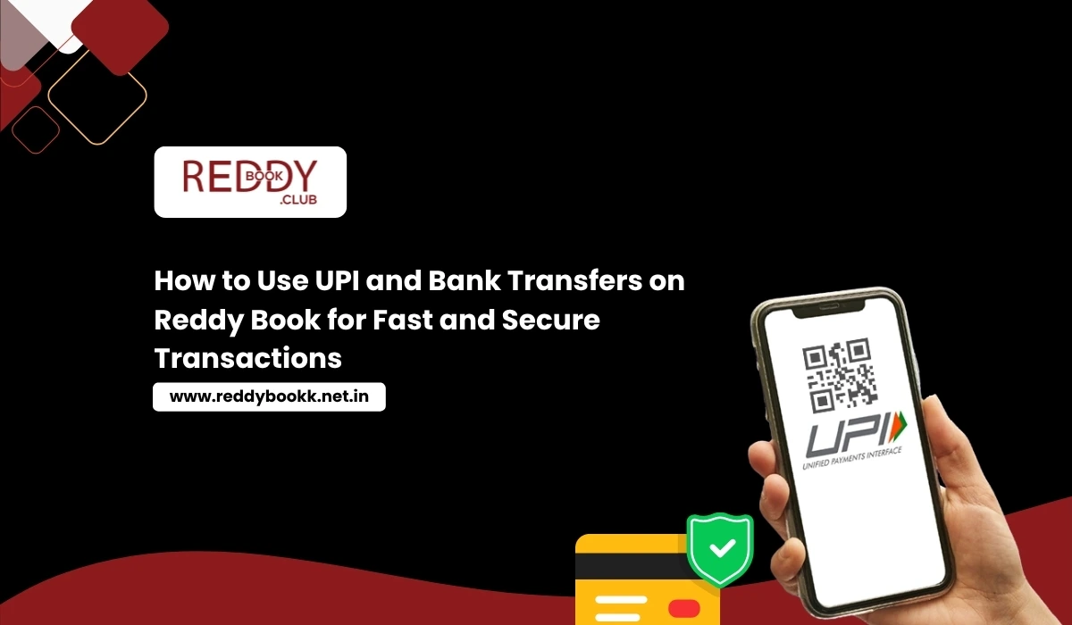 How to Use UPI and Bank Transfers on Reddy Book for Fast and Secure Transactions