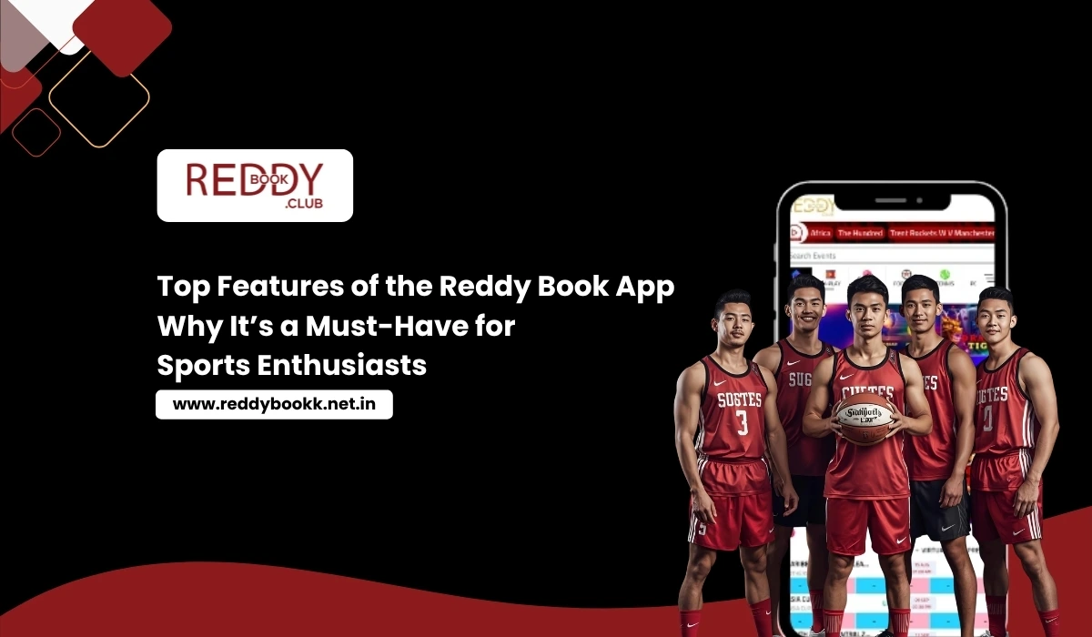 Top Features of the Reddy Book App_ Why It’s a Must-Have for Sports Enthusiasts