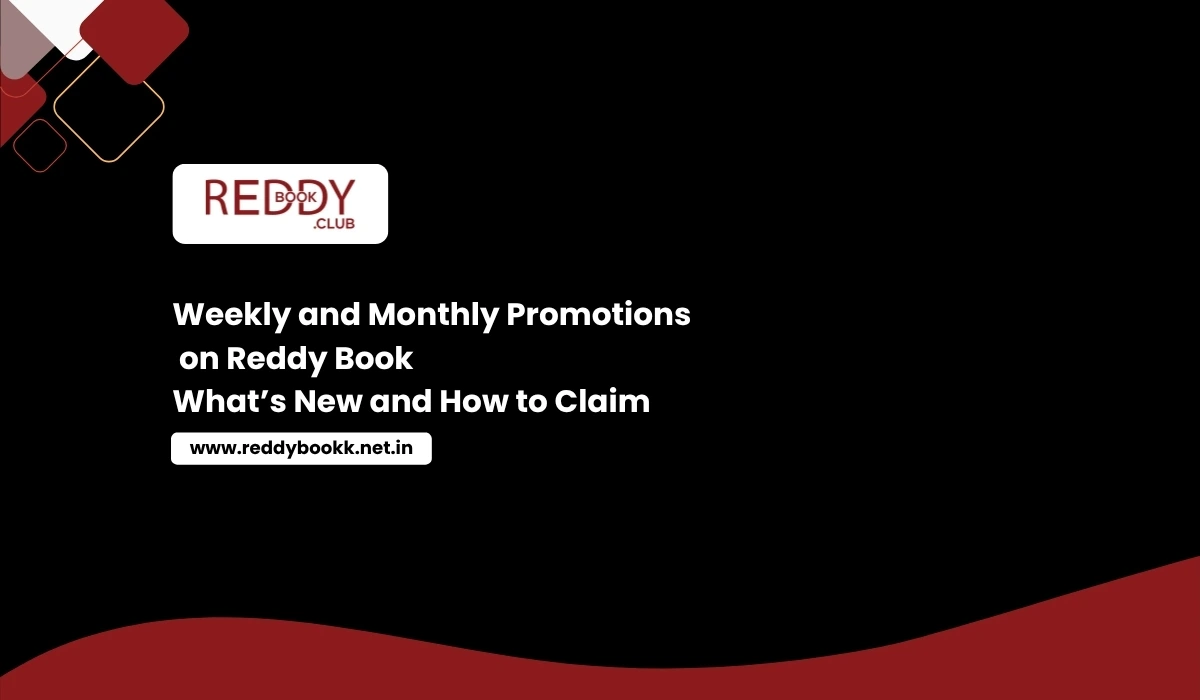 Weekly and Monthly Promotions on Reddy Book What’s New and How to Claim