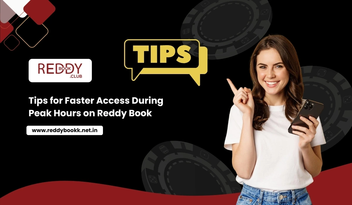Tips for Faster Access During Peak Hours on Reddy Book